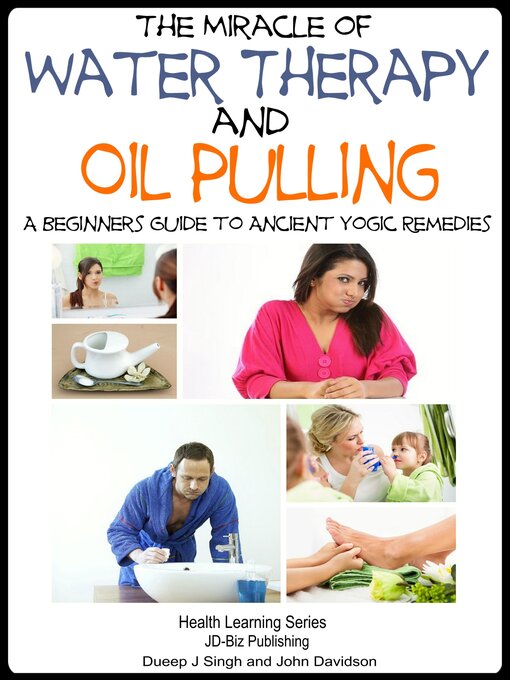 Title details for The Miracle of Water Therapy and Oil Pulling by Dueep Jyot Singh - Available